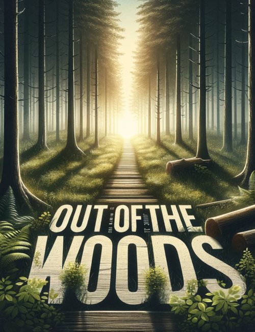 Out of the Woods