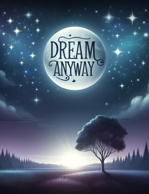 Dream Anyway