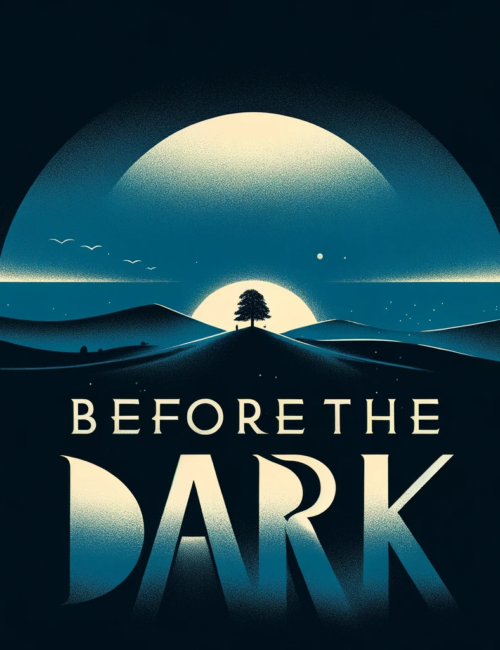 Before the Dark