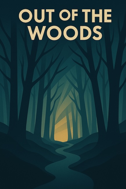 Out of the Woods