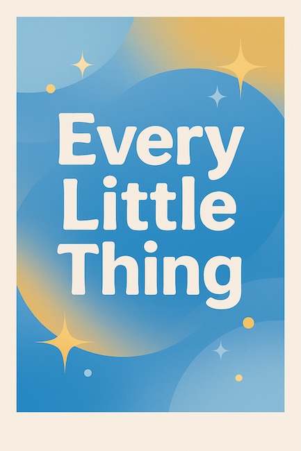 Every Little Thing
