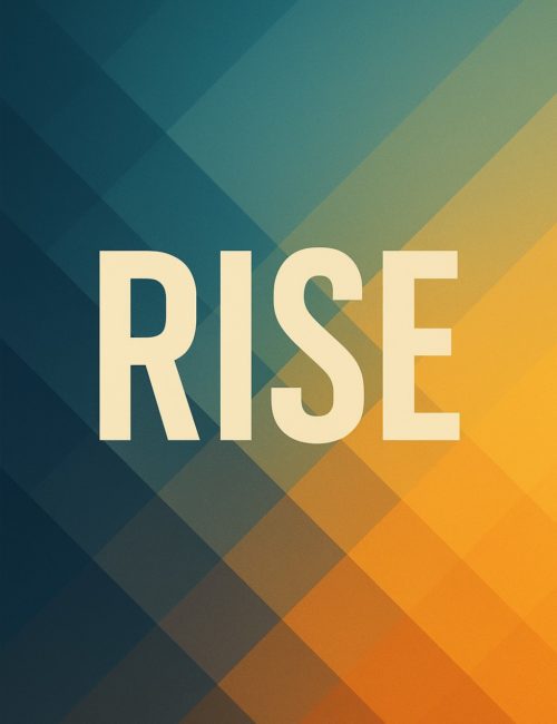 Rise!